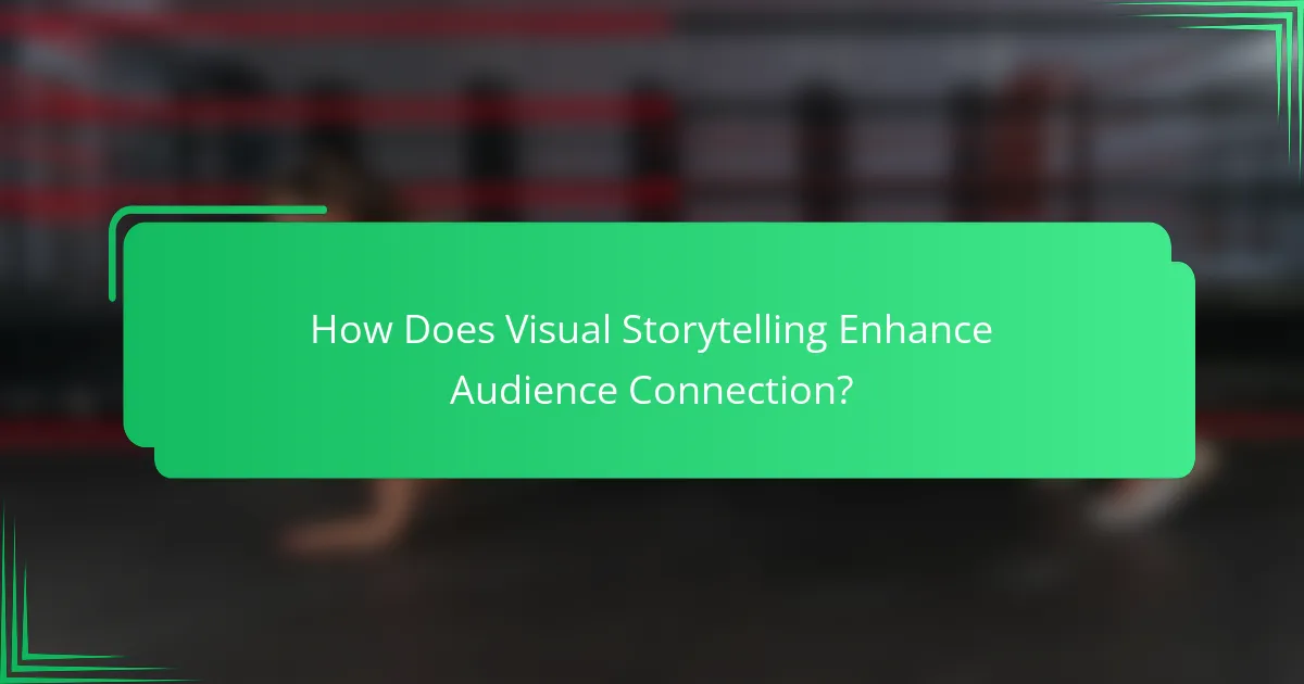 How Does Visual Storytelling Enhance Audience Connection?