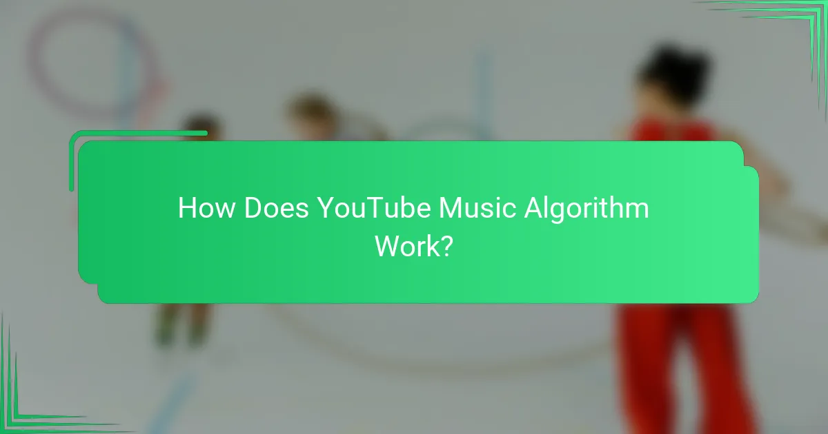 How Does YouTube Music Algorithm Work?
