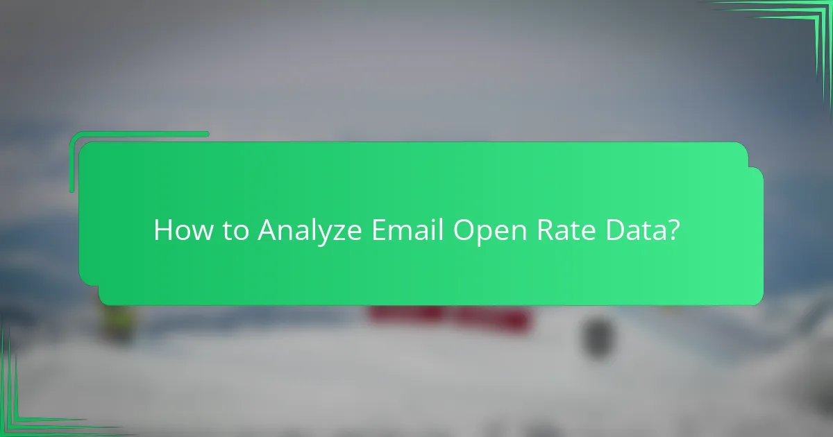 How to Analyze Email Open Rate Data?