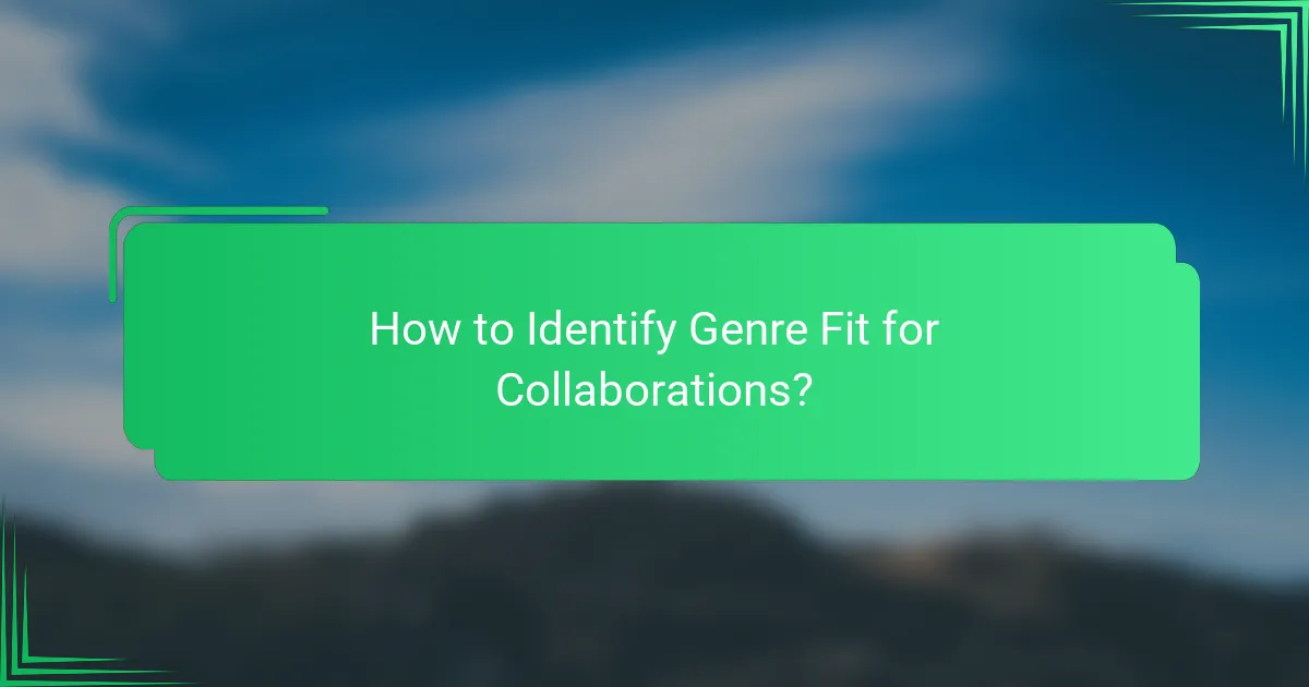 How to Identify Genre Fit for Collaborations?