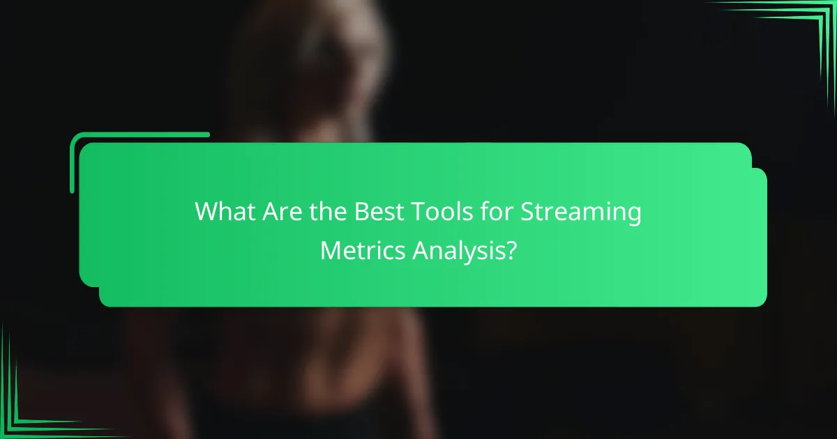 What Are the Best Tools for Streaming Metrics Analysis?