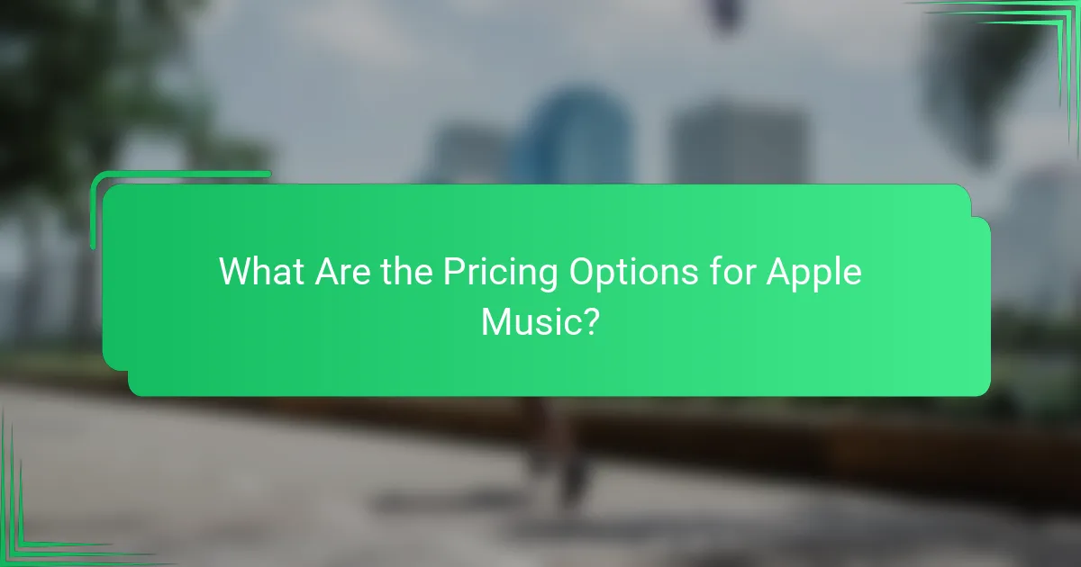 What Are the Pricing Options for Apple Music?