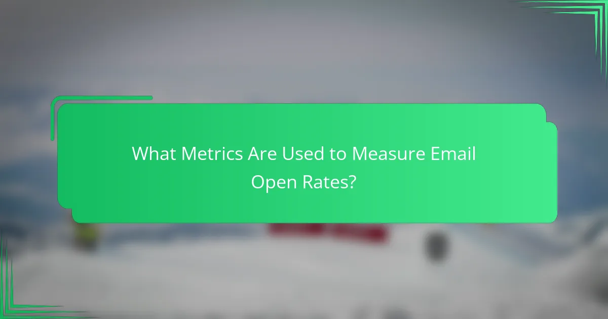 What Metrics Are Used to Measure Email Open Rates?